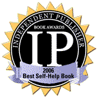 2006 Best Self-Help Book award graphic, link to IP website
